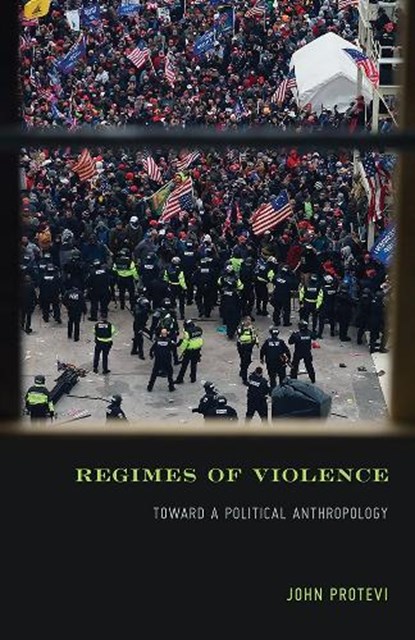 Regimes of Violence, John Protevi - Paperback - 9781517918750