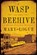 A Wasp in the Beehive, Mary Logue - Gebonden - 9781517918965