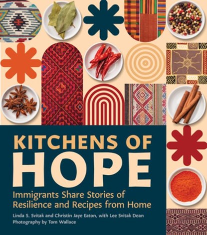 Kitchens of Hope, Linda S. Svitak ; Christin Jaye Eaton ; Lee Svitak Dean - Gebonden - 9781517919122