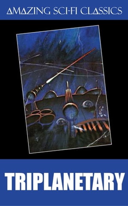 Triplanetary, E. E. Smith - Ebook - 9781518350054