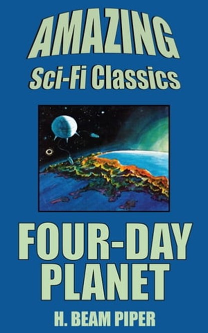 Four-Day Planet, H. Beam Piper - Ebook - 9781518379932