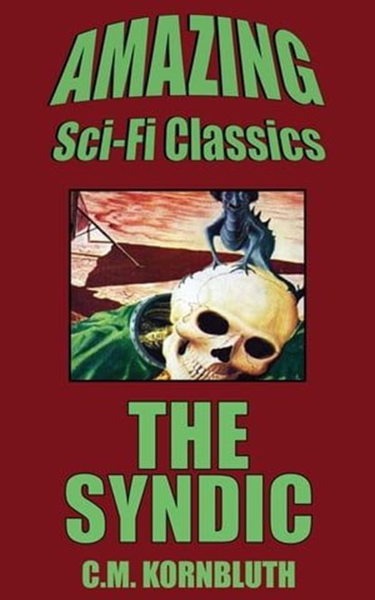 The Syndic, C. M. Kornbluth - Ebook - 9781518391194