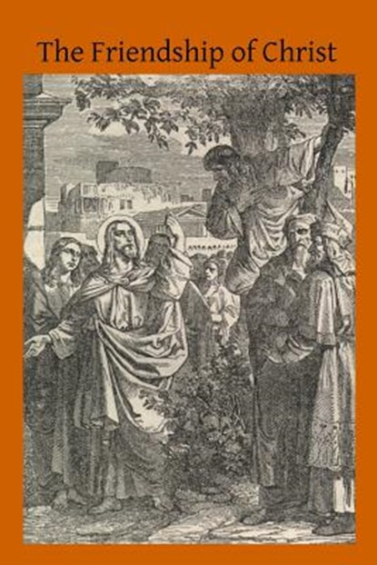 The Friendship of Christ, Brother Hermenegild Tosf - Paperback - 9781518610912