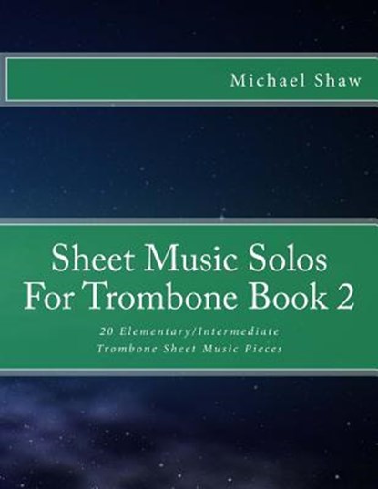 Sheet Music Solos For Trombone Book 2, Michael Shaw - Paperback - 9781518619977
