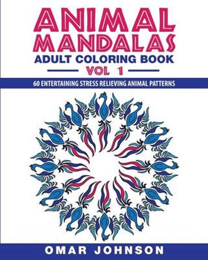 Animal Mandala Adult Coloring Book, JOHNSON,  Omar - Overig - 9781518635991