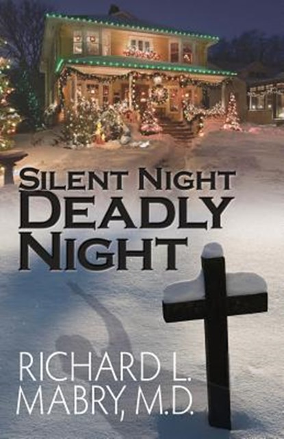 Silent Night, Deadly Night, Richard L. Mabry - Paperback - 9781518641091