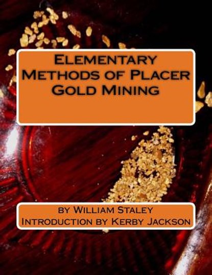 Elementary Methods of Placer Gold Mining, Kerby Jackson - Paperback - 9781518647703
