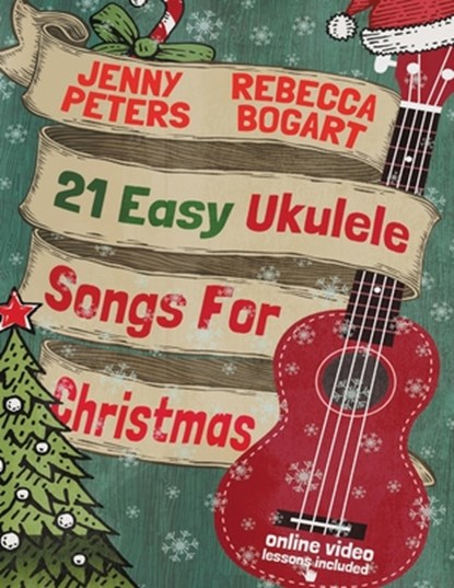 21 Easy Ukulele Songs For Christmas, Jenny Peters ; Rebecca Bogart - Paperback - 9781518681554