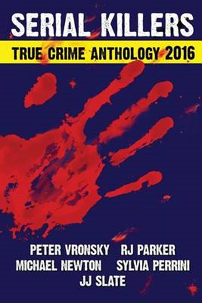 Serial Killers True Crime Anthology, NEWTON,  Michael - Paperback - 9781518696718