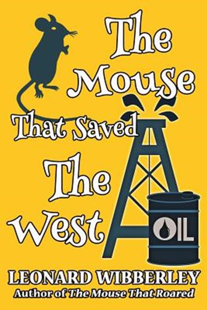 The Mouse That Saved The West, Leonard Wibberley - Paperback - 9781518752629