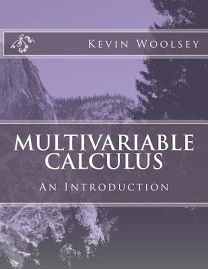Multivariable Calculus, Kevin Woolsey - Paperback - 9781518755170