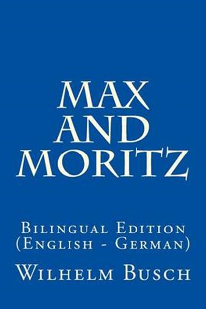 Max and Moritz, BUSCH,  Wilhelm - Paperback - 9781518817229