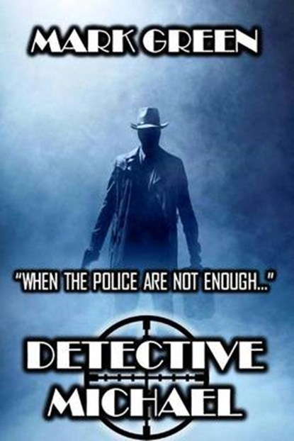 Detective Michael, GREEN,  Mark John - Paperback - 9781518870958