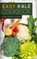 Easy Kale Cookbook, Chef Maggie Chow - Paperback - 9781519159137