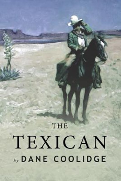 The Texican: Illustrated, Dane Coolidge - Paperback - 9781519188250