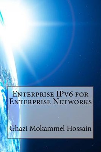 Enterprise IPv6 for Enterprise Networks, Mohammed Fathe Mubin - Paperback - 9781519223784