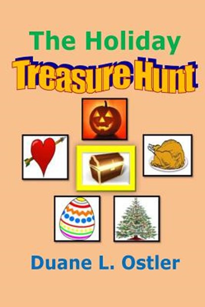 The Holiday Treasure Hunt, Duane L. Ostler - Paperback - 9781519240668