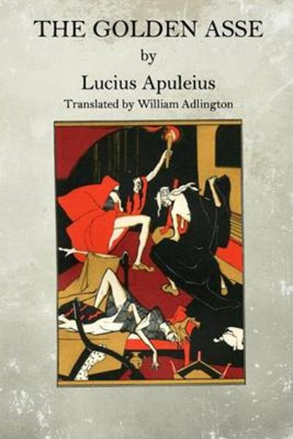 The Golden Asse, APULEIUS,  Lucius - Overig - 9781519306463