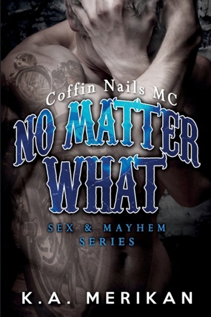 No Matter What (gay biker MC erotic romance novel), K a Merikan - Paperback - 9781519435231