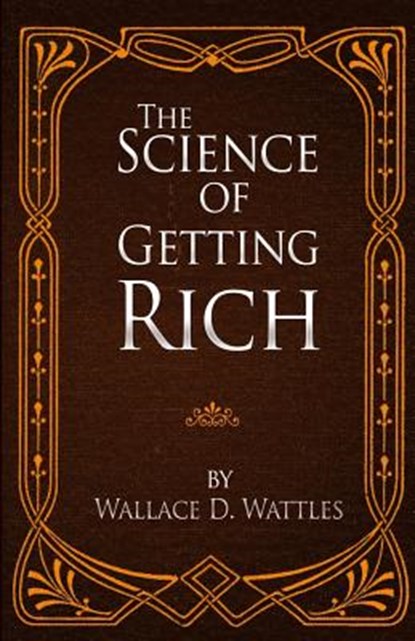The Science of Getting Rich, Wallace D. Wattles - Paperback - 9781519435903
