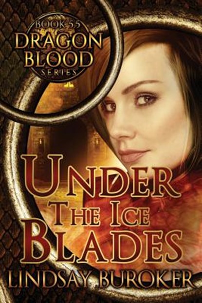 Under the Ice Blades (Dragon Blood, Book 5.5), Lindsay A. Buroker - Paperback - 9781519493767