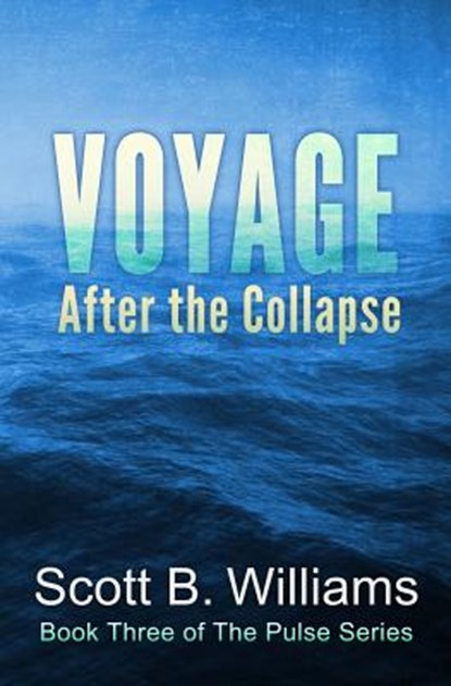 Voyage After the Collapse, Scott B Williams - Paperback - 9781519583307