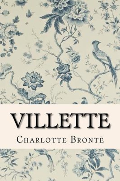 Villette, Charlotte Brontë - Paperback - 9781519594877
