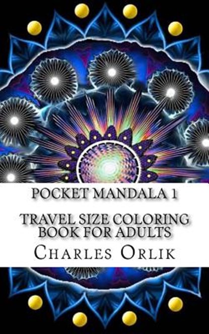 Pocket Mandala 1 - Travel Size Coloring Book for Adults, Charles Orlik - Paperback - 9781519665195