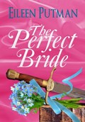 The Perfect Bride | Eileen Putman | 