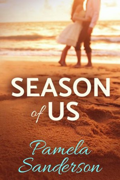 Season of Us, Pamela Sanderson - Ebook - 9781519921888
