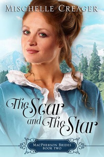 The Scar and The Star, Mischelle Creager - Ebook - 9781519924988