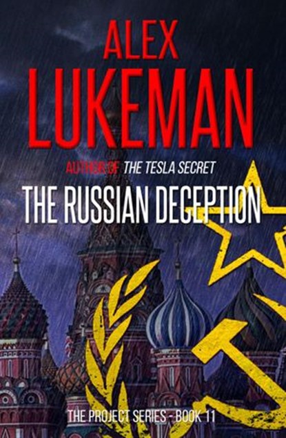 The Russian Deception, Alex Lukeman - Ebook - 9781519925145