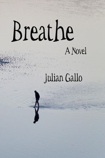 Breathe, Julian Gallo - Ebook - 9781519927378