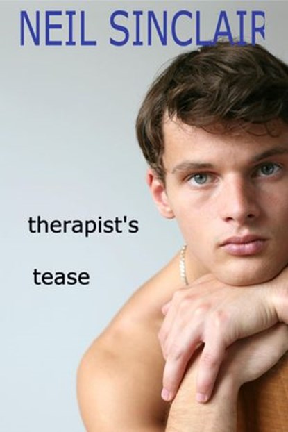Therapist's Tease, Neil Sinclair - Ebook - 9781519929433
