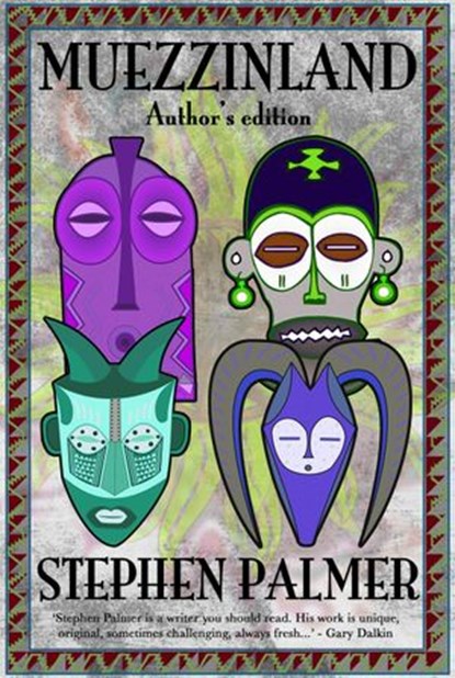 Muezzinland: the author’s edition, Stephen Palmer - Ebook - 9781519936073