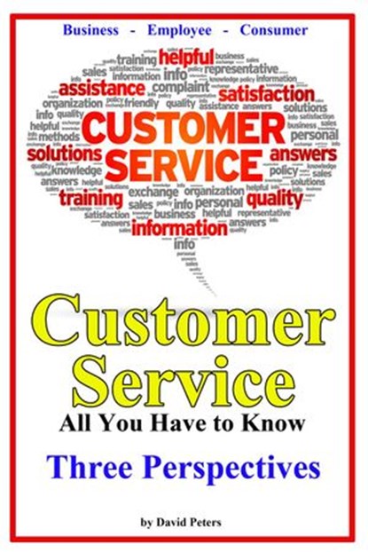 Customer Service - Three Perspectives, David Peters - Ebook - 9781519937247