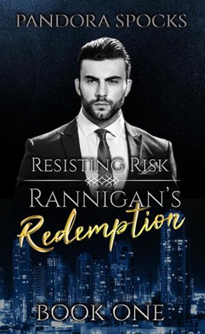 Rannigan's Redemption Part 1: Resisting Risk, Pandora Spocks - Ebook - 9781519943286
