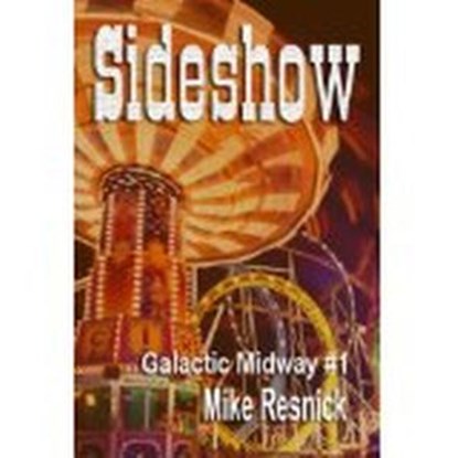 Sideshow, Mike Resnick - Ebook - 9781519946966