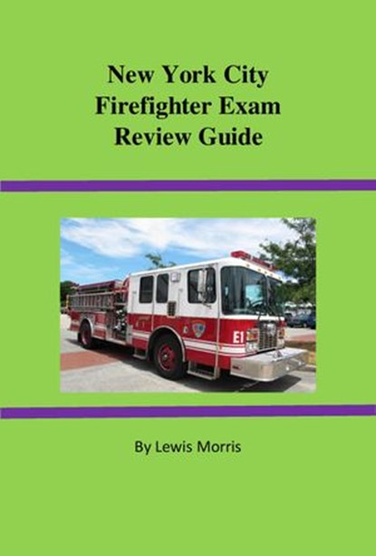 New York City Firefighter Exam Review Guide, Lewis Morris - Ebook - 9781519951298