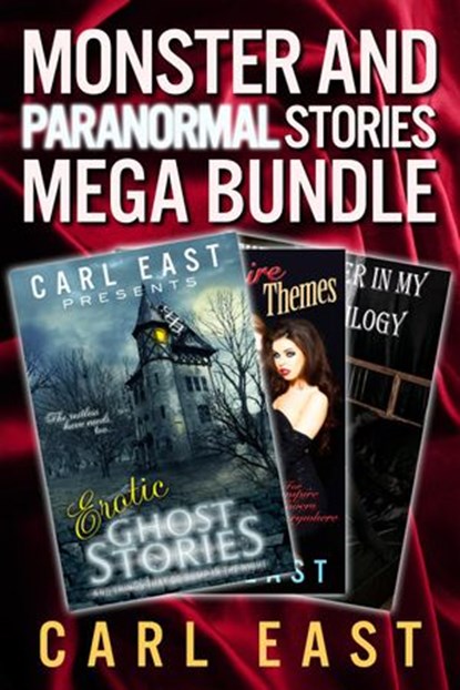 Monster and Paranormal Stories Mega Bundle, Carl East - Ebook - 9781519951922