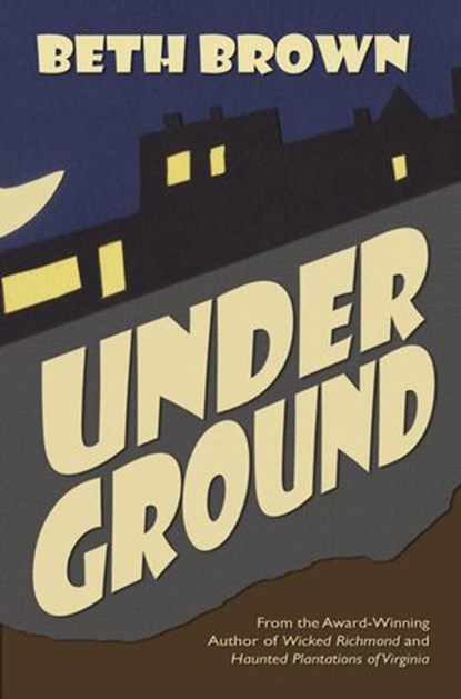 Underground, Beth Brown - Ebook - 9781519975355