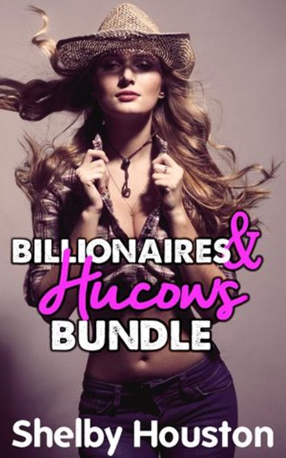 Billionaires and Hucows Bundle, Shelby Houston - Ebook - 9781519979063