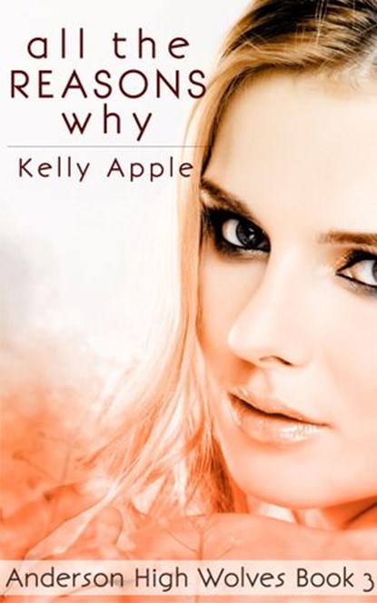 All the Reasons Why, Kelly Apple - Ebook - 9781519979421