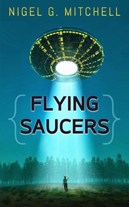 Flying Saucers, Nigel G. Mitchell - Ebook - 9781519982346