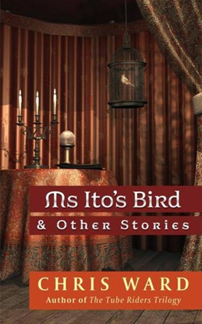 Ms Ito's Bird & Other Stories, Chris Ward - Ebook - 9781519996459