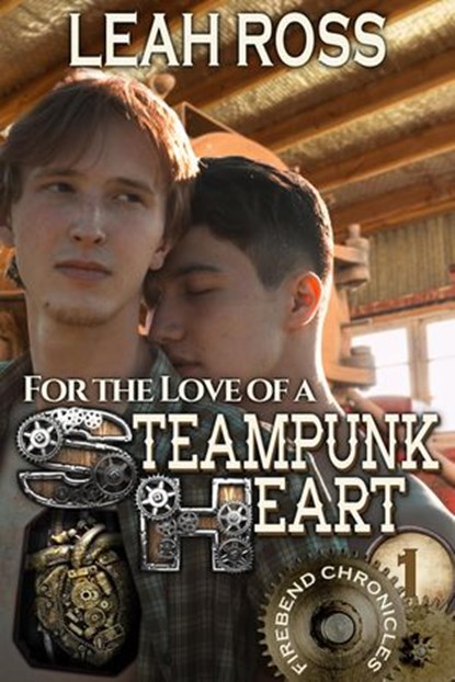 For the Love of a Steampunk Heart, Leah Ross - Ebook - 9781519997234