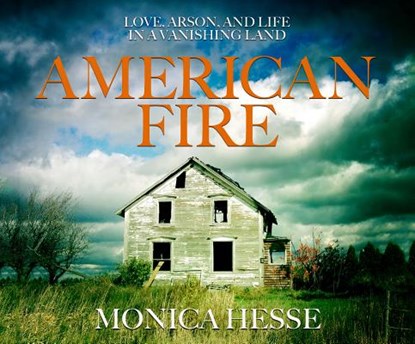 American Fire, HESSE,  Monica - AVM - 9781520075846