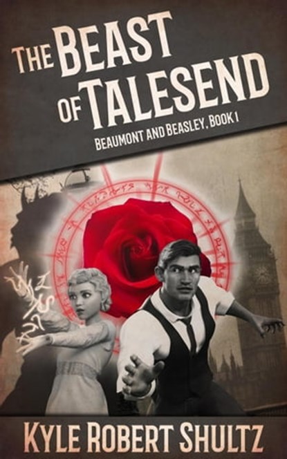 The Beast of Talesend, Kyle Robert Shultz - Ebook - 9781520383828