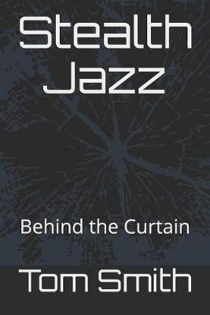 Stealth Jazz, Tom Smith - Paperback - 9781520554235