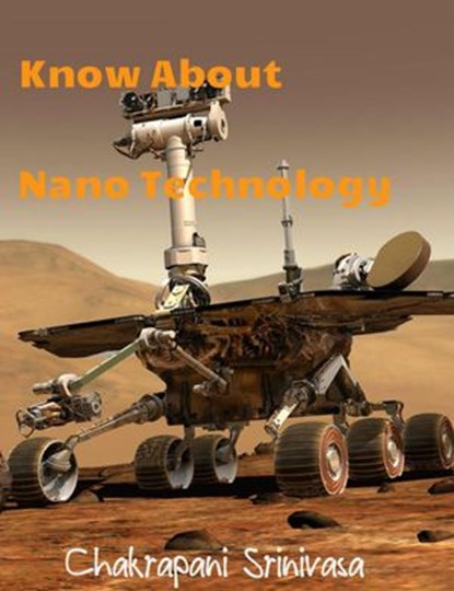 Know About Nano Technology, chakrapani srinivasa - Ebook - 9781521052822